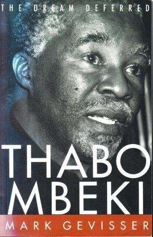Thabo Mbeki: The Dream Deferred - Gevisser Mark