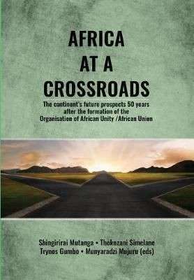 Africa At A Crossroads - Mutanga, Shingirirai