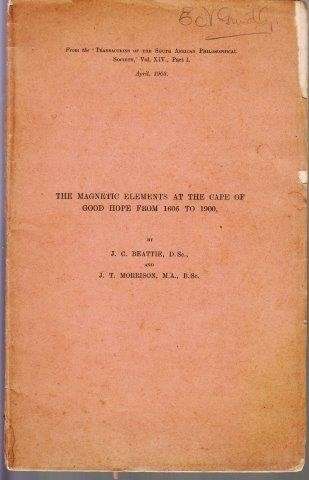 The Magnetic Elements at the Cape of Good Hope from 1605 to 1900 - Beattie, J. C. & Morrison, J. T.