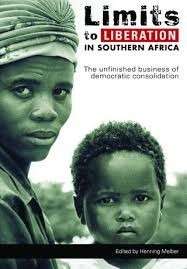 Limits To Liberation In Southern Africa - Melber, Henning (ed)