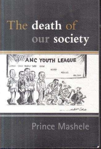 The Death Of Our Society (Signed) - Prince Mashele