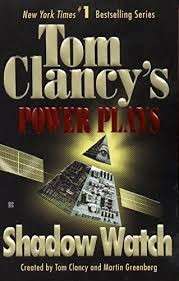 Shadow Watch (Tom Clancy's Powerplays 3) - Clancy, Tom & Greenberg, Martin