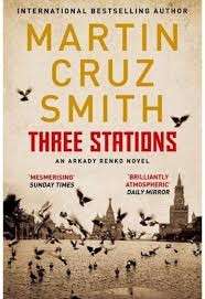 Three Stations (Arkady Renko) - Smith, Martin Cruz
