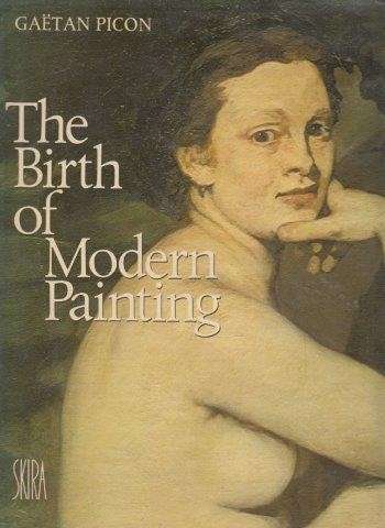 The Birth Of Modern Painting - Picon, Gaetan