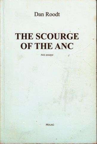 The Scourge Of The ANC - Roodt, Dan