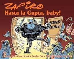 Zapiro Hasta la Gupta, Baby - Zapiro