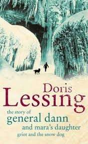 The Story Of General Dann And Mara's Daughter, Griot And The Snow Dog - Lessing, Doris