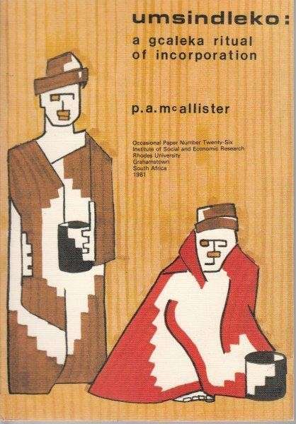 Umsindleko: A Gcaleka Ritual Of Incorporation - McAllister, P. A.