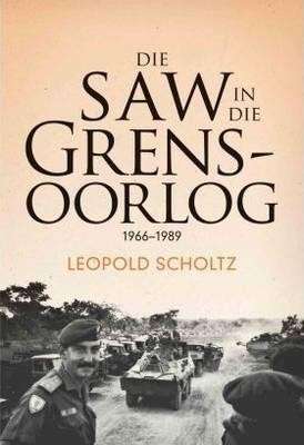 Die Saw In Die Grens Oorlog 1966-1989 - Leopold Schiltz