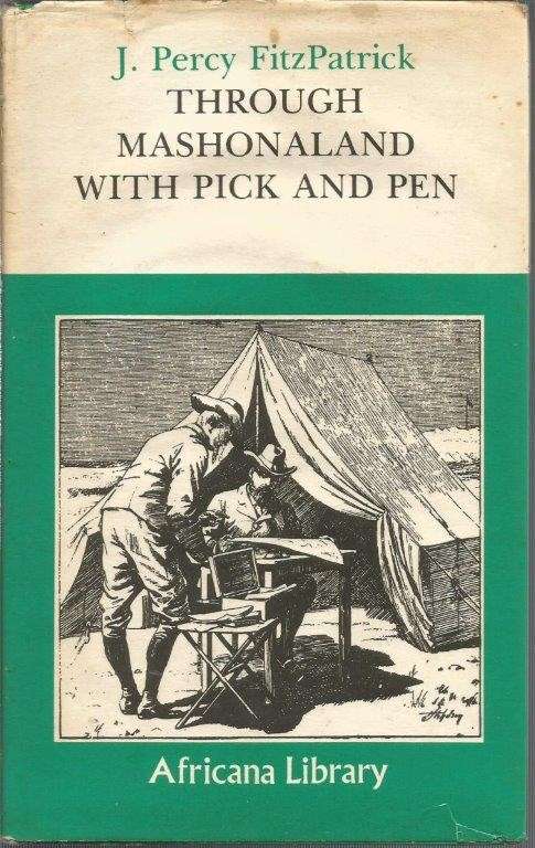 Through Mashonaland With Pick and Pen (Africana library) - FitzPatrick, Sir Percy