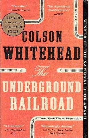 The Underground Railroad - Whitehead, Colson