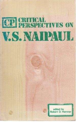 Critical Perspectives On V. S. Naipaul - Hamner, Robert D.