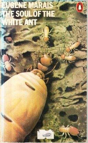 The Soul of the White Ant - Marais, Eugene