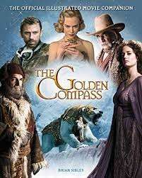 The Golden Compass Official Illustrated Movie Companion - Sibley, Brian