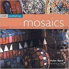 Mosaics: Craft Workshop Series - Baird, Helen