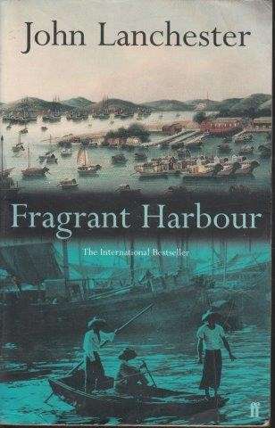 Fragrant Harbour - Lanchester, John