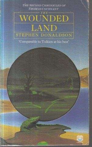 The Wounded Land (The Second Chronicles of Thomas Covenant 1) - Donaldson, Stephen