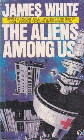 The Aliens Among Us - White, James