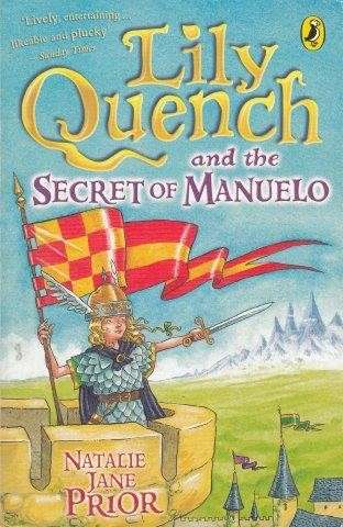 Lily Quench And The Secret Of Manuelo - Prior, Natalie Jane