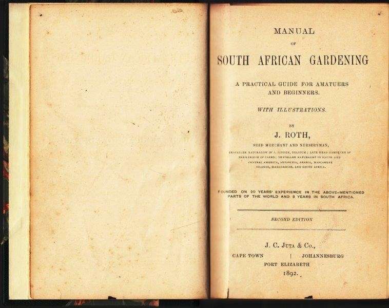South African Gardening - A Practical Guide for Amateurs and Beginners - Roth, J.