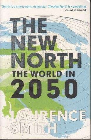 The New North - Smith, Laurence