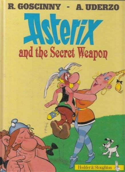 Asterix and the Secret Weapon (Hardcover) - Uderzo, Albert & Rene Goscinny