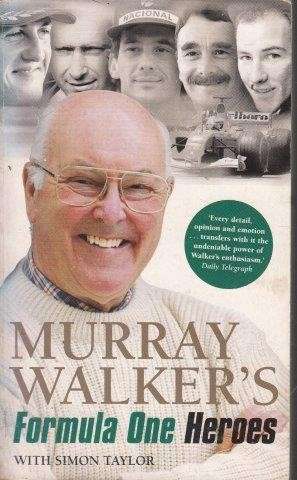 Murray Walker's Formula One Heroes - Walker, Murray & Taylor, Simon