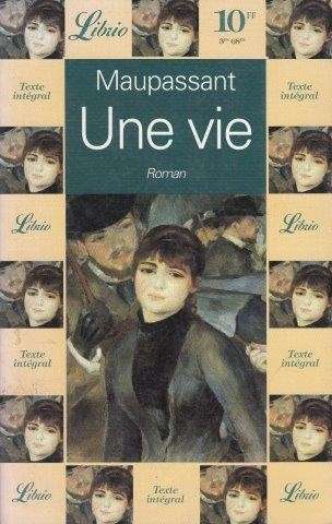 Une Vie - de Maupassant, Guy