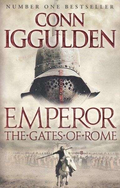 The Gates Of Rome (Emperor 1) - Iggulden, Conn