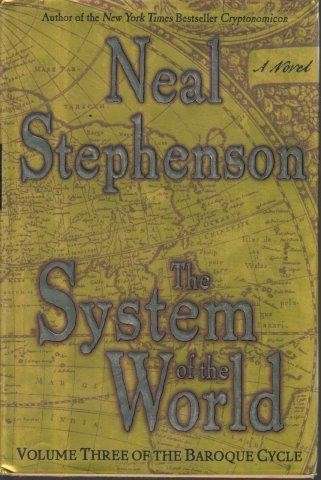 The System of the World (Baroque Cycle 3) (Hardcover, First Edition) - Stephenson, Neal