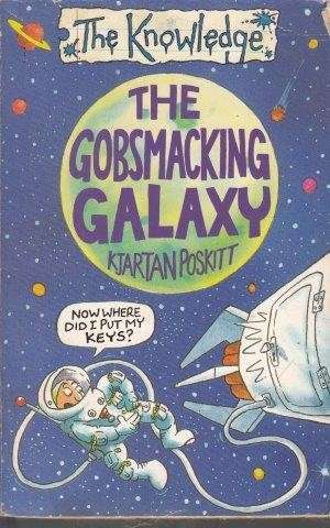 The Gobsmacking Galaxy - Poskitt, Kjartan