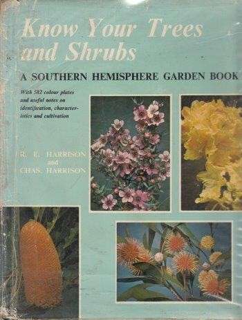Know Your Trees and Shrubs -  A Southern Hemisphere Garden Book