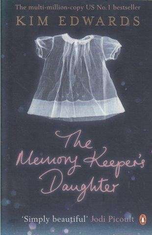 The Memory Keeper's Daughter - Edwards, Kim