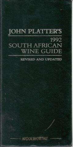 John Platter's New South African Wine Guide 1992 - Platter, John & Platter, Erica