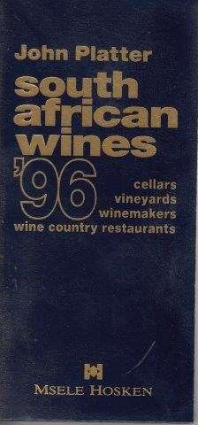 John Platter's New South African Wine Guide 1996 - Platter, John & Platter, Erica