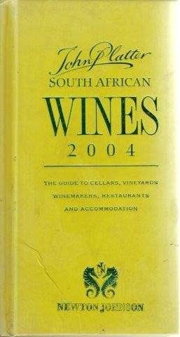 John Platter's New South African Wine Guide 2004 - Platter, John & Platter, Erica