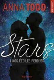 Stars Tome 1 - Nos Etoiles Perdues - Todd, Anna