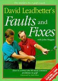 David Leadbetter's Faults And Fixes/How To Correct The 80 Most Common Problems In Golf