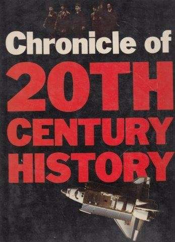 Chronicle of 20th Century History - Bowman, John S.