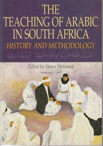The Teachings of Arabic in South Africa - Mohamed, Yasien