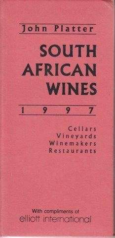 John Platter's South African Wine Guide 1997 - Platter, John