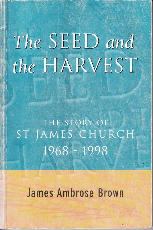 The Seed And The Harvest - Brown, James Ambrose