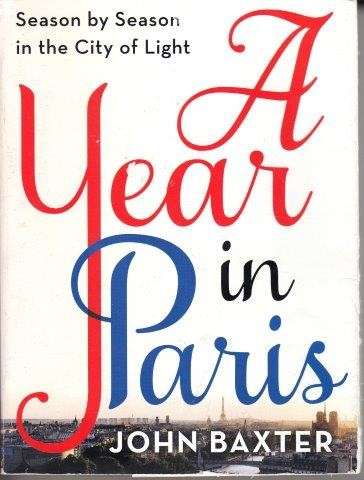 A Year In Paris - Baxter, John