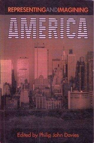 Representing and Imagining America - Davis, Philip John