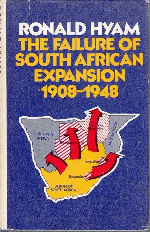 The Failure of South African Expansion 1908-1948 (Hardcover) - Hyam, Ronald
