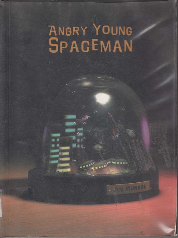 Angry Young Spaceman - Munroe, Jim