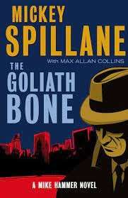 The Goliath Bone (Mike Hammer) - Spillane, Mickey & Collins, Max Allan
