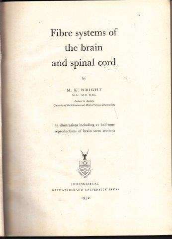 Fibre Systems of the Brain and Spinal Cord - Wright M. K.