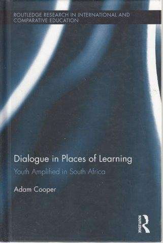 Dialogue In Places Of Learning: Youth Amplified In South Africa (Signed) - Cooper, Adam