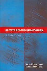 Private Practice Psychology: A Handbook - Kasperczyk, Richard & Francis, Ronald D.